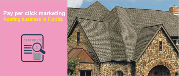 PPC campaign management for Roofing company in Florida